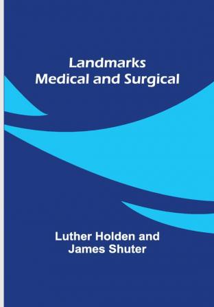 Landmarks Medical and Surgical