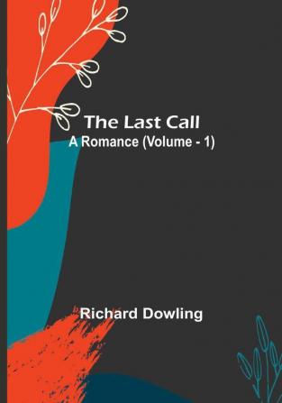 The Last Call: A Romance | (Volume. 1)