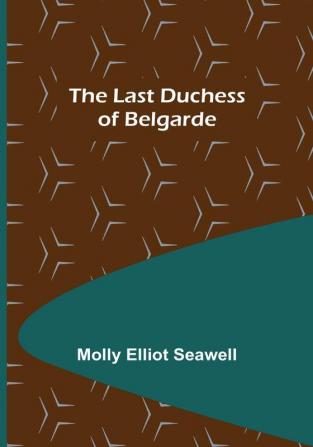 The Last Duchess of Belgarde