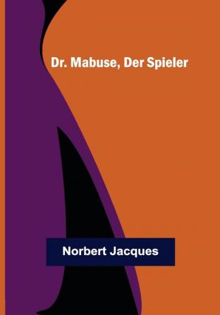 Dr. Mabuse der Spieler