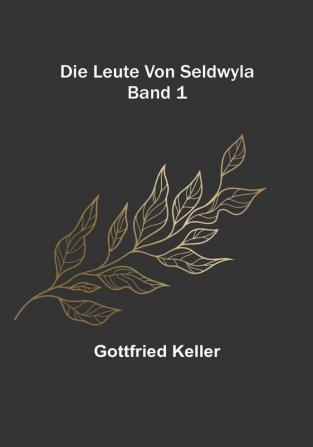 Die Leute von Seldwyla |Band 1