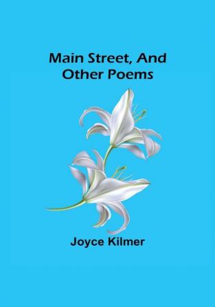 Main Street and Other Poems