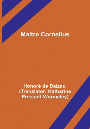 Maitre Cornelius