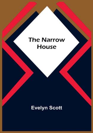 The Narrow House