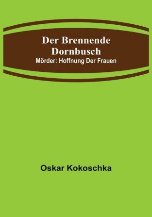 Der brennende Dornbusch: Mörder: Hoffnung der Frauen