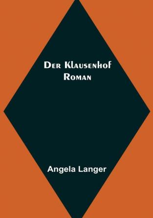 Der Klausenhof: Roman