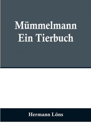 Mümmelmann: Ein Tierbuch