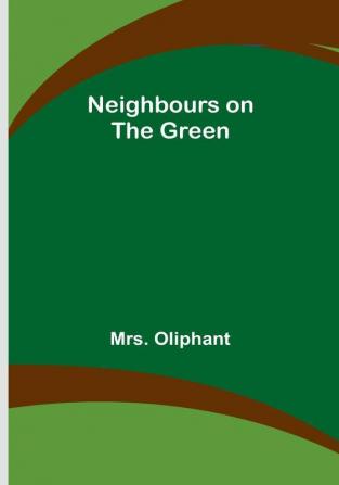 Neighbours on the Green