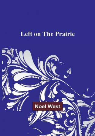 Left on the Prairie