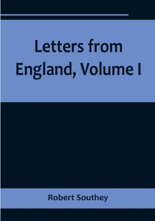 Letters from England| Volume I