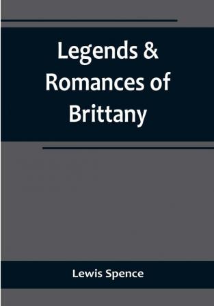 Legends & Romances of Brittany