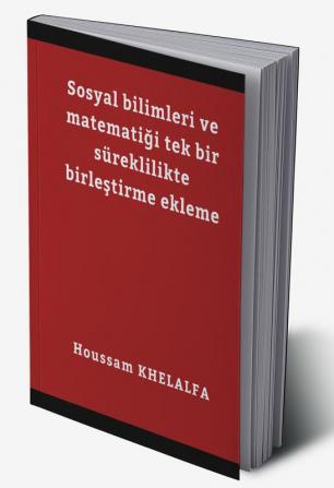 Adding merging the social sciences and mathematics into one continuum ( Sosyal bilimleri ve matematiği tek bir süreklilikte birleştirme ekleme)