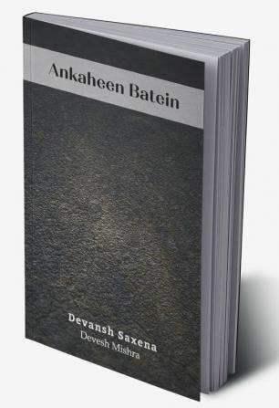 Ankaheen Batein (अनकहीं बातें )