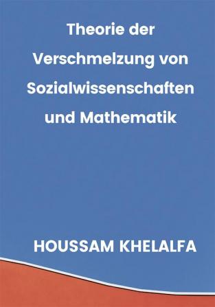 Theorie der Verschmelzung von Sozialwissenschaften und Mathematik