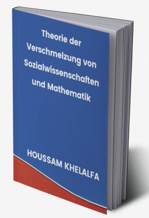 Theorie der Verschmelzung von Sozialwissenschaften und Mathematik