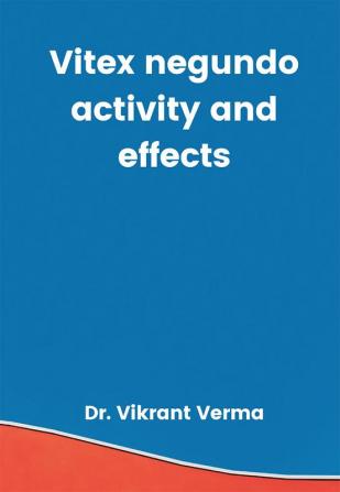 Vitex negundo activity and effects