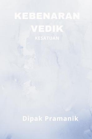 KEBENARAN VEDIK – KESATUAN