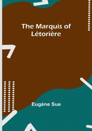 The Marquis of Létorière