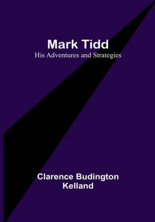 Mark Tidd: His Adventures and Strategies