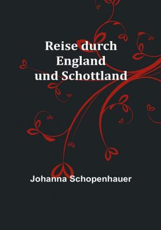 Reise durch England und Schottland