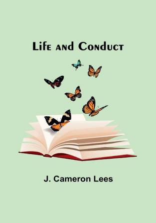 Life and Conduct