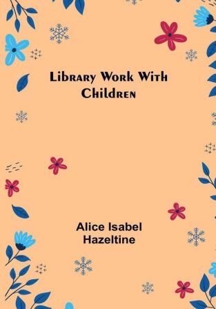 Library Work with Children