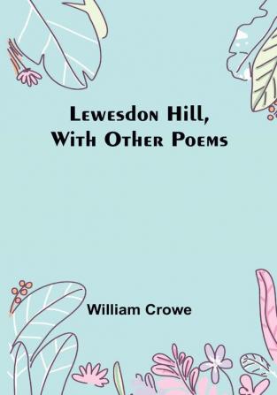 Lewesdon Hill with other poems