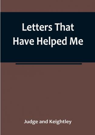 Letters That Have Helped Me