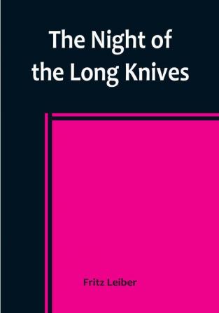 The Night of the Long Knives