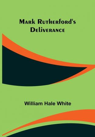 Mark Rutherford's Deliverance