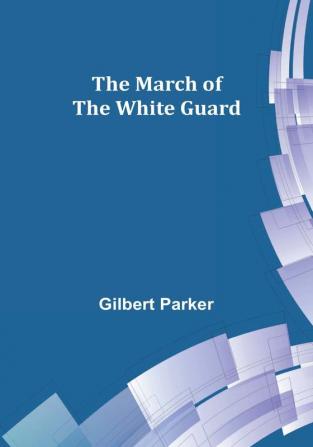 The March of The White Guard