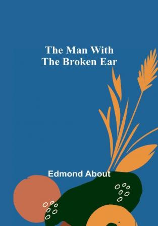 The Man With The Broken Ear