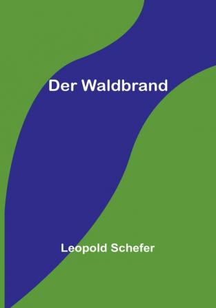 Der Waldbrand