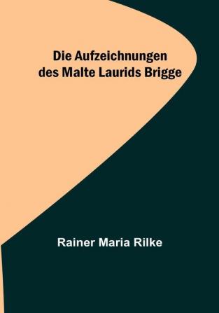 Die Aufzeichnungen des Malte Laurids Brigge