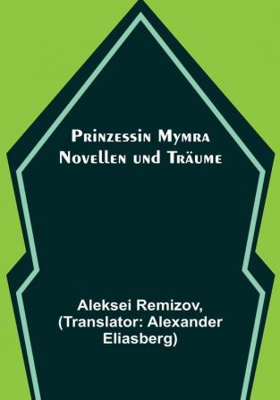 Prinzessin Mymra: Novellen und Träume