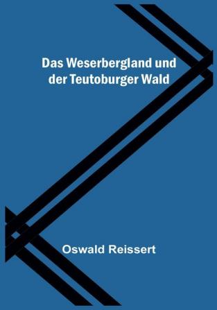 Das Weserbergland und der Teutoburger Wald