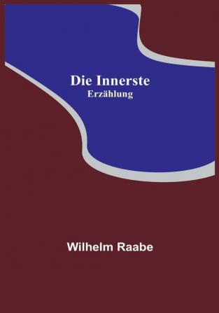 Die Innerste: Erzählung