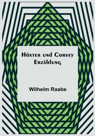 Höxter und Corvey: Erzählung