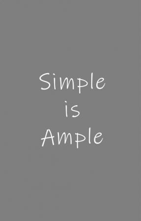 Simple is Ample