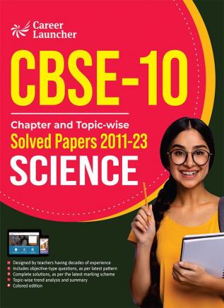 CBSE Class X 2024 Chapter and Topic-wise Solved Papers 2011 - 2023 Science