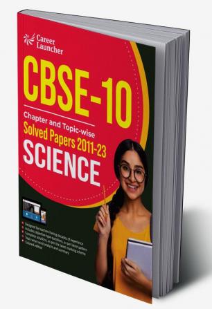 CBSE Class X 2024 Chapter and Topic-wise Solved Papers 2011 - 2023 Science