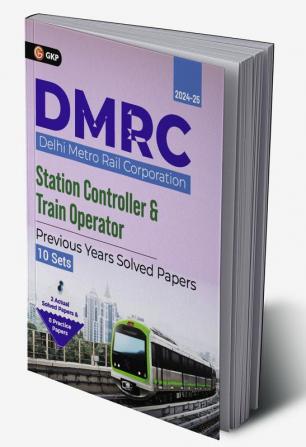 GKP DMRC 2024 : Station Controller & Train Operator – Previous Years' Solved Papers (10 Sets)