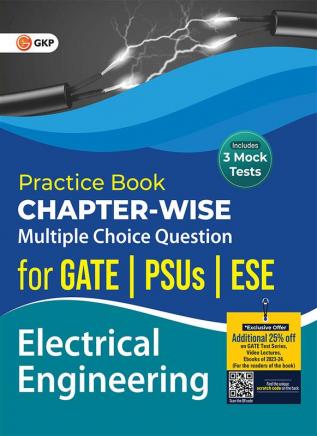 Practice Book Electrical Engineering - Chapter-Wise Multiple Choice Questions for GATE PSUs and ESE