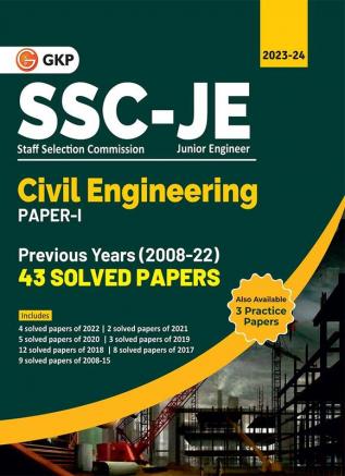 SSC JE 2023 : Paper I - Civil Engineering - 43 Previous Years Solved Papers (2008-22) by GKP