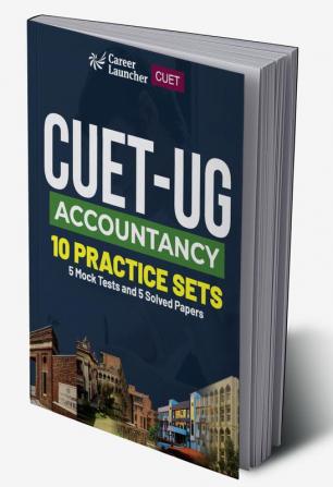 CUET-UG 2023 10 Practice Sets - Accountancy - (5 Mock Tests & 5 Solved Papers)