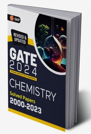 GATE 2024 : Chemistry - Solved Papers 2000-2023 by GKP