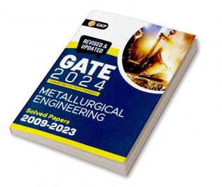 Gate 2024 : Metallurgical Engineering - Solved Papers (2009-2023) By Gkp