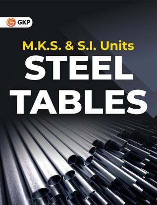 Steel Tables (M.K.S. & S.I. Units)