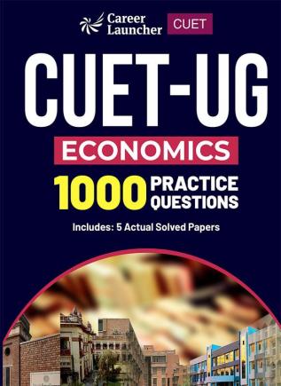 CUET-UG 2023 Economics - 1000 Practice Questions & 5 Actual Solved Papers