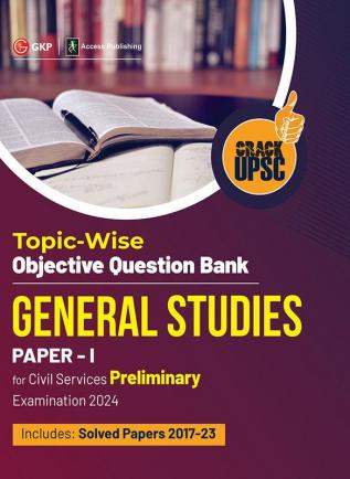 UPSC 2024 : General Studies Paper I : TopicWise Objective Question Bank by Access